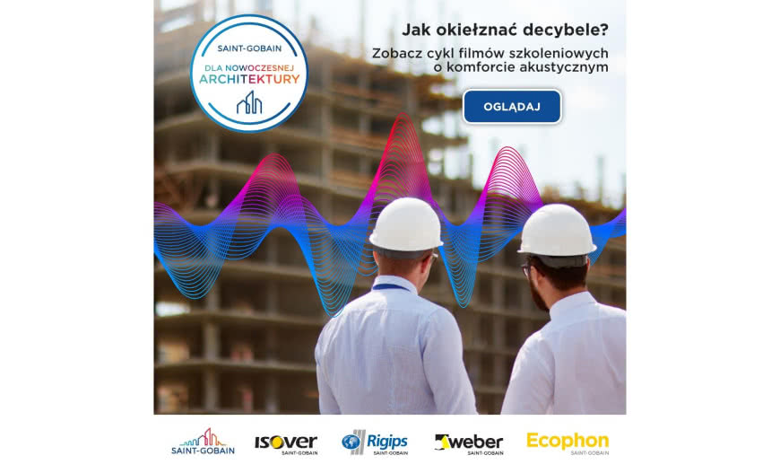 Zobacz cykl wideoszkoleń "Akustyka w budynkach" Saint-Gobain 